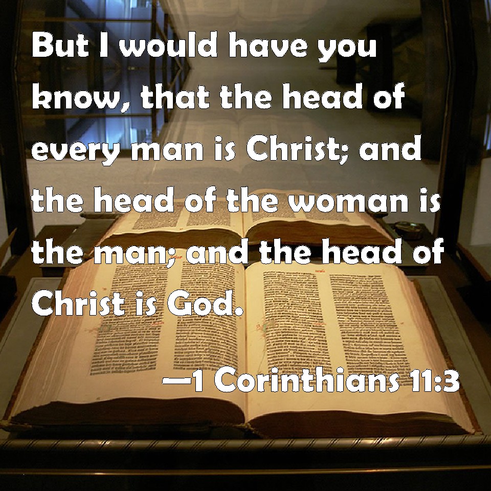 1 Corinthians 11:3 But I would have you know, that the mademanministries
