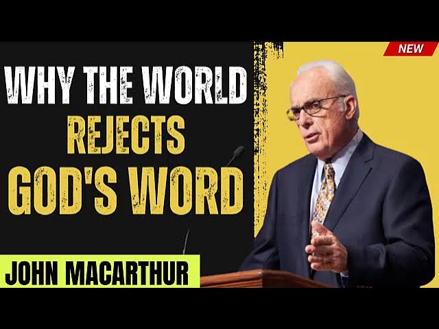 Why the World Rejects God’s Word - MadeManMinistries